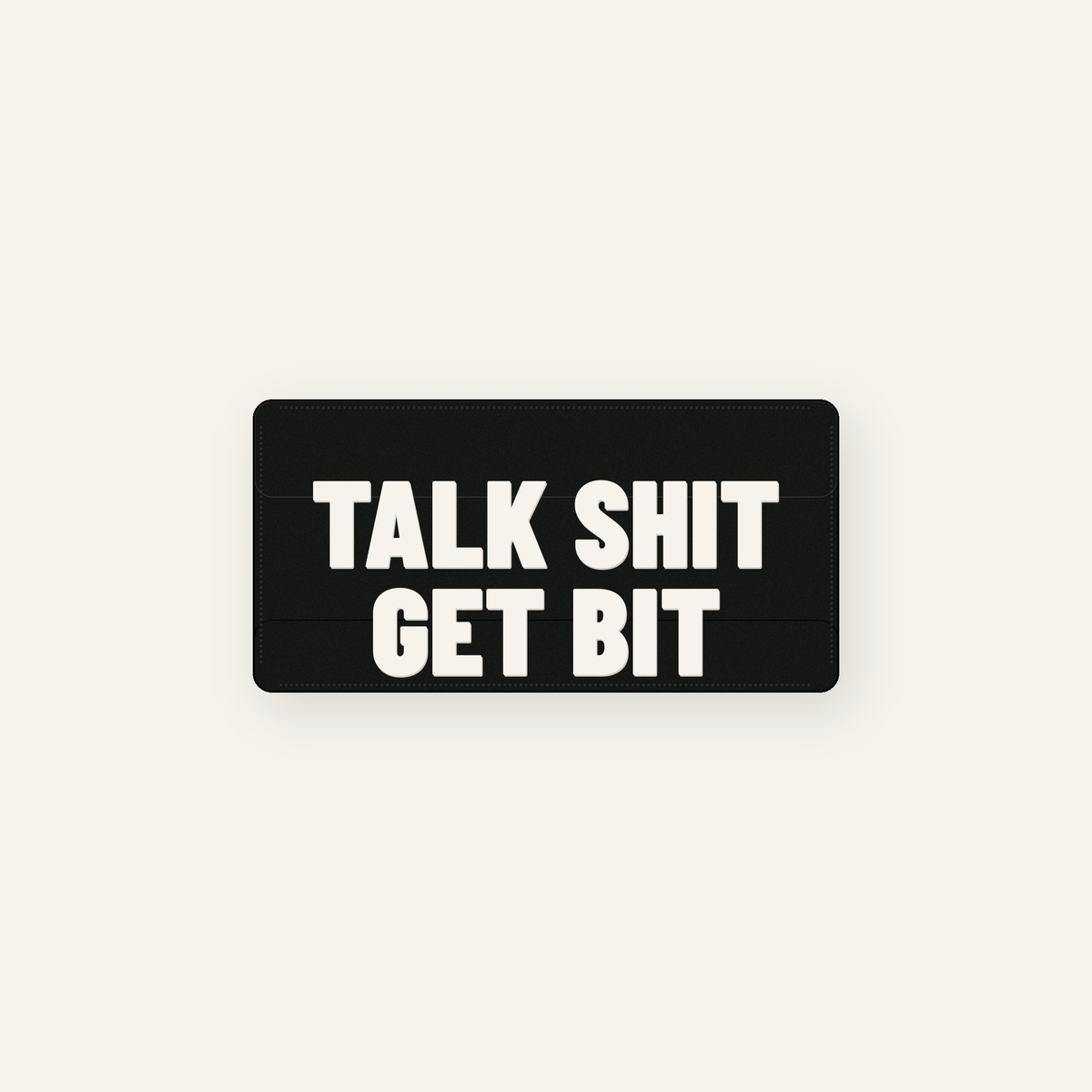 Signal Patch: Talk Shit Get Bit — 2" x 1"