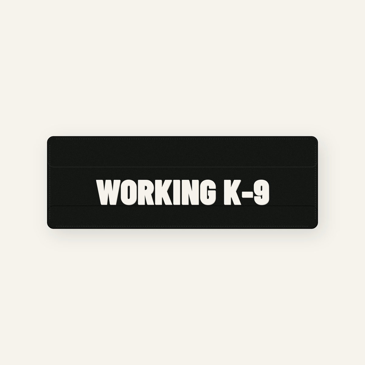 Signal Patch: Working K-9 — 4.5" x 1.5"