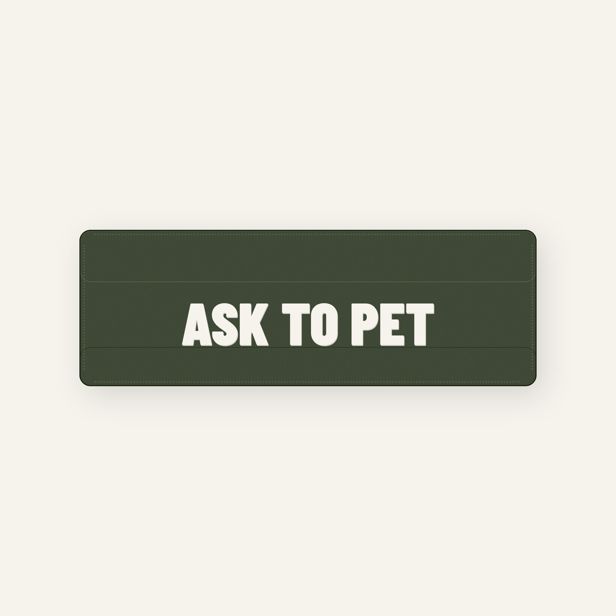 Signal Patch: Ask to Pet — 4.5" x 1.5"