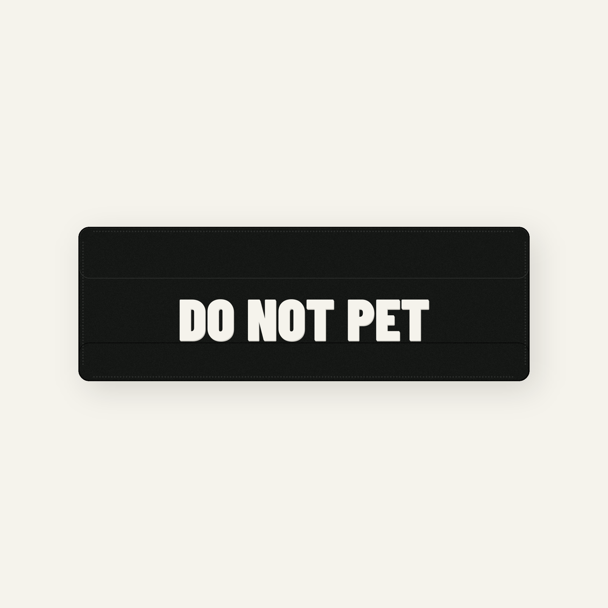 Signal Patch: Do Not Pet — 4.5" x 1.5"