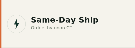 Same-Day Ship (Orders by noon CT)